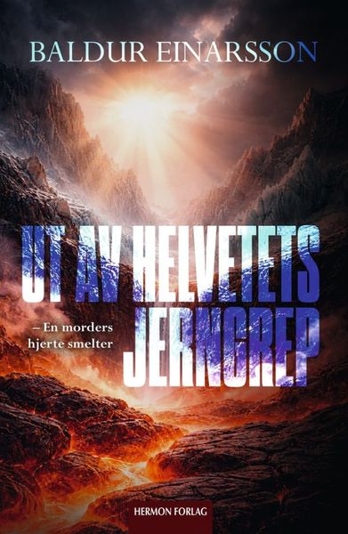 Ut av helvetes jerngrep - Baldur Einarsson 